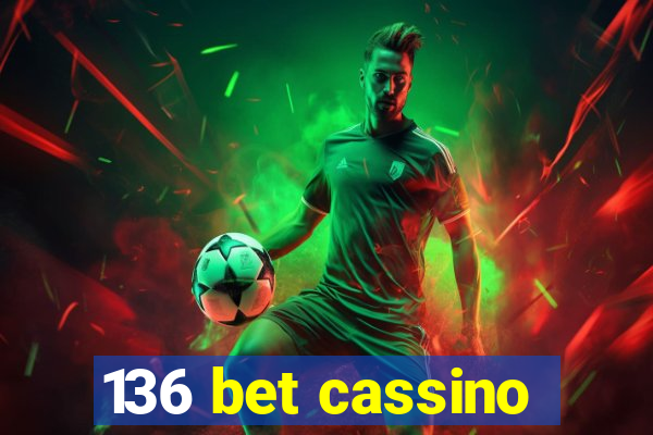 136 bet cassino